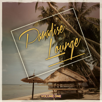 Various Artists - Paradise Lounge, Vol. 1 (Mix of Finest Relaxing Chill Music)