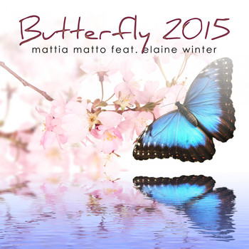 Mattia Matto feat. Elaine Winter - Butterfly 2015