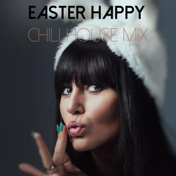 Various Artists - Easter Happy Chillhouse Mix