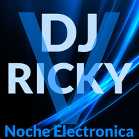 DJ Ricky V - Noche Electronica