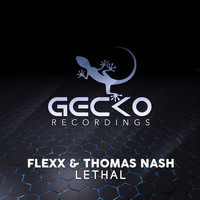 Flexx & Thomas Nash - Lethal