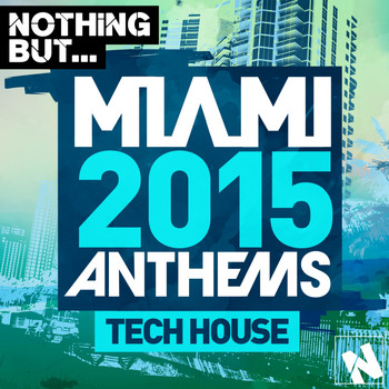 Various Artists - Nothing But... Miami Tech House 2015