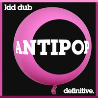 Kid Dub - Antipop EP