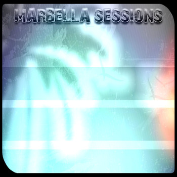 Various Artists - Marbella Sessions (Explicit)