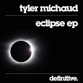 Tyler Michaud - Eclipse EP