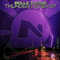 Skillz N Fame - Thunder / Rush EP