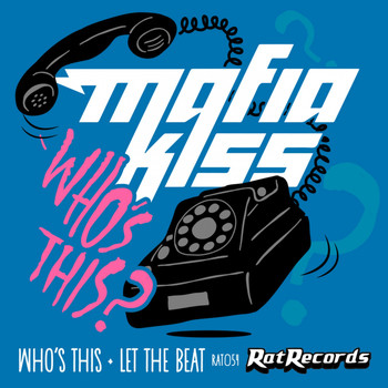 Mafia Kiss - Who's This