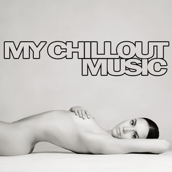 Various Artists - My Chillout Music