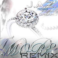 J.A.Z. (Justified and Zealous) - More Remix (Feat. Keisha Dreams)