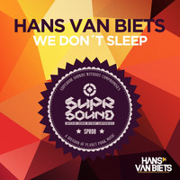 Hans Van Biets - We Don't Sleep