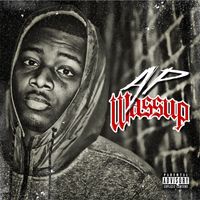 AP - Wassup (Explicit)