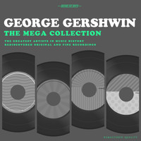 George Gershwin - The Mega Collection