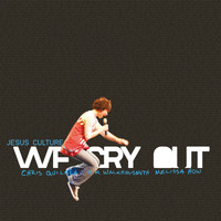 Jesus Culture - We Cry Out (Live)