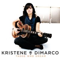 Kristene DiMarco - Those Who Dream