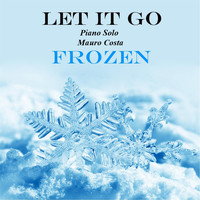 Mauro Costa - Let It Go (From "Frozen")