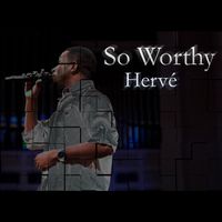 Hervé - So Worthy