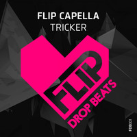 Flip Capella - Tricker