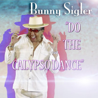 Bunny Sigler - Do the Calypso Dance