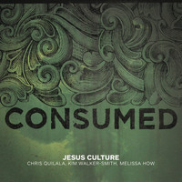 Jesus Culture - Consumed (Live)