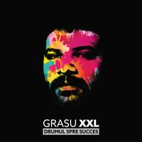 Grasu XXL - Drumul spre succes (Explicit)