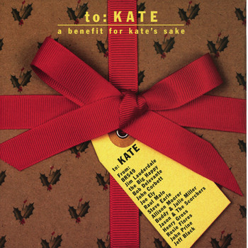 Various - To: Kate - A Benefit for Kate's Sake