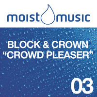 Block & Crown - Crowd Pleaser