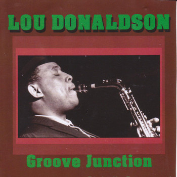 Lou Donaldson - Groove Junction