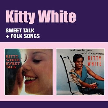 Kitty White - Sweet Talk + Folk Songs