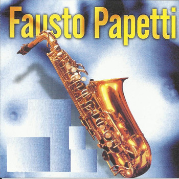 Fausto Papetti - Fausto Papetti