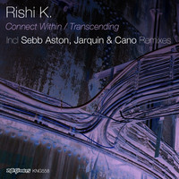Rishi K. - Connect Within / Transcending