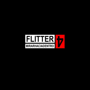 Flitter - Mirarhaciadentro