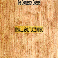 The Charleston Chasers - It's All About Jazz Music