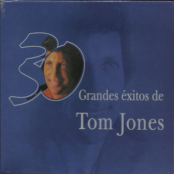 Tom Jones - 30 Grandes Exitos De Tom Jones