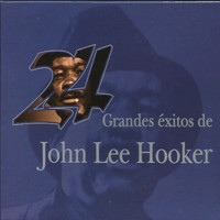 John Lee Hooker - 24 Grandes Exitos De John Lee Hooker