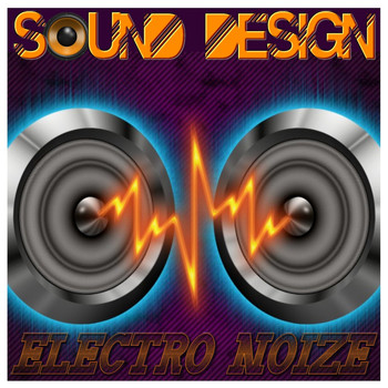 Various Artists - Sound Design - Electro Noize