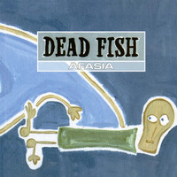 Dead Fish - Afasia