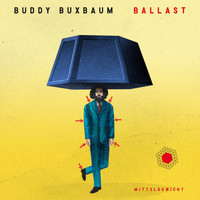Buddy Buxbaum - Ballast (Mittelgewicht)