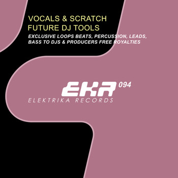 Patrick Seeker - Vocals & Scratch , Future DJ Tools