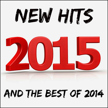Various Artists - New Hits 2015 and the Best of 2014
