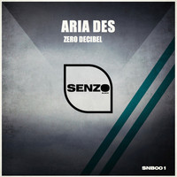 Aria Des - Zero Decibel