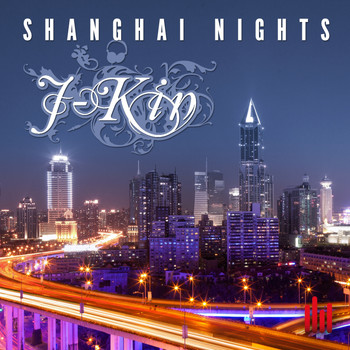 J-Kin - Shanghai Nights