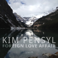 Kim Pensyl - Foreign Love Affair