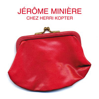 Jérôme Minière - Chez Herri Kopter