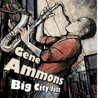 Gene Ammons - Big City Jazz (Digitally Remastered)
