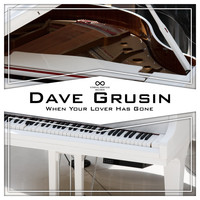 Dave Grusin - When Your Lover Has Gone