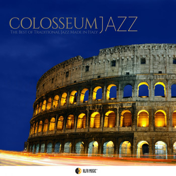 Various Artists - Colosseum Jazz (The Best of Traditional Jazz Made in Italy)