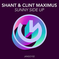 Shant, Clint Maximus - Sunny Side Up