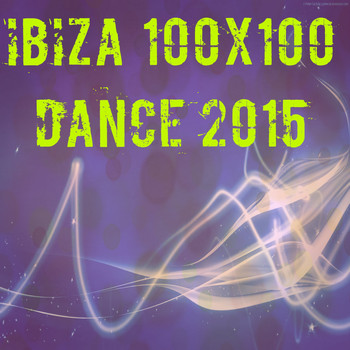 Various Artists - Ibiza 100x100 Dance 2015