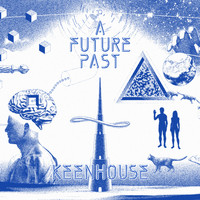 Keenhouse - A Future Past