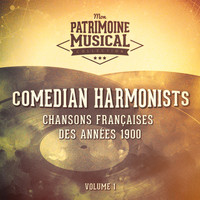 Comedian Harmonists - Chansons françaises des années 1900 : Comedian Harmonists, Vol. 1